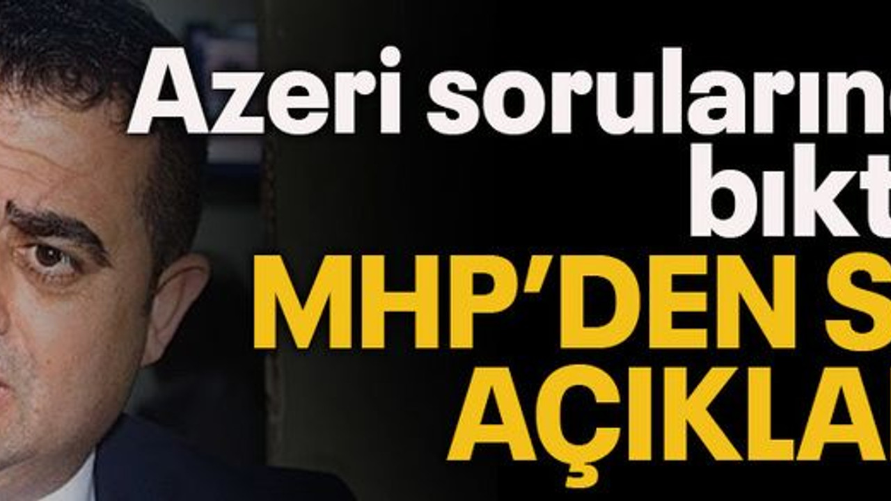 Azeri sorularından bıktılar MHP’den son açıklama